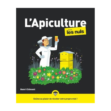 L'apiculture pour les nuls - guide complet henri clément
