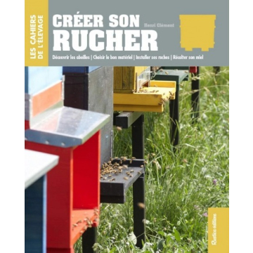 Livre 'créer son rucher' : guide pratique par Henri Clément
