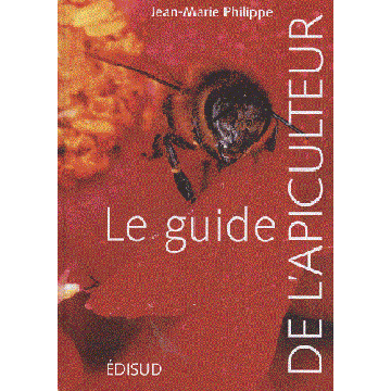 Livre - Guide de l'apiculteur - Jean-Marie Philippe
