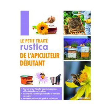 Livre - Le petit traité Rustica de l'apiculteur débutant - Gilles Fert