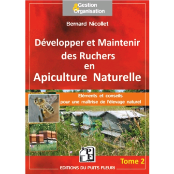 Livre - Développer et maintenir des ruchers en apiculture naturelle - Bernard Nicollet