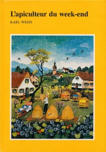 Découvrir l'apiculture : Livre L'apiculteur du week-end - Weiss - Icko  Apiculture
